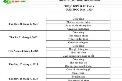 Thực đơn ăn bán trú Tuần 34 tháng 4 năm 2025 của Trường Tiểu học Thanh Bình